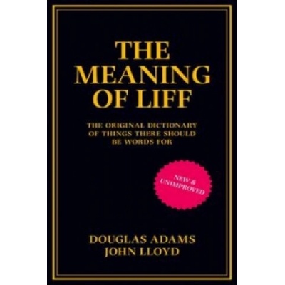 Meaning of Liff - The Original Dictionary of Things There Should be Words for Lloyd JohnPevná vazba