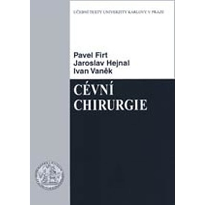Cévní chirurgie - Pavel Firt, Jaroslav Hejnal, Ivan Vaněk
