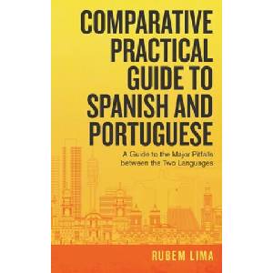 Comparative Practical Guide to Spanish and Portuguese (ISBN: 9781982241155)