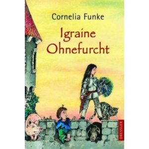 Igraine Ohnefurcht | Cornelia Funke (ISBN: 9783791504711)