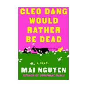 Cleo Dang Would Rather Be Dead (ISBN: 9781668080863)