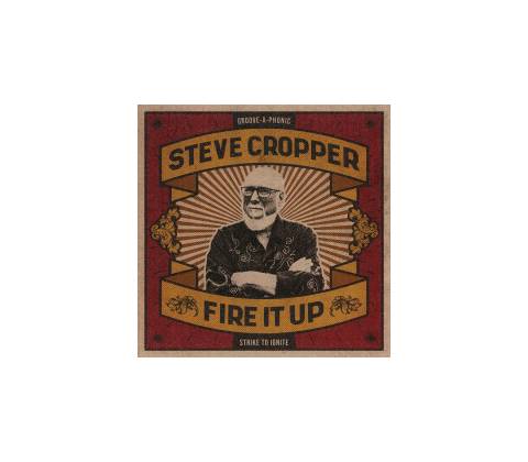 CROPPER, STEVE - FIRE IT UP LP