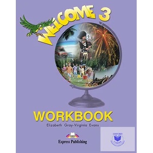 Welcome 3 Workbook | Elizabeth Gray, Virginia Evans (ISBN: 9781843253068)