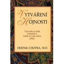 Vytváření hojnosti - Deepak Chopra