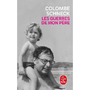 Les guerres de mon pere | Colombe Schneck (2019)