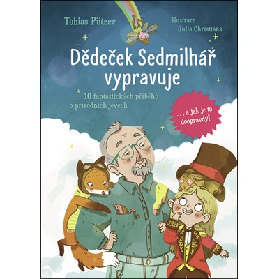 Dědeček Sedmilhář vypravuje - Tobias Pützer