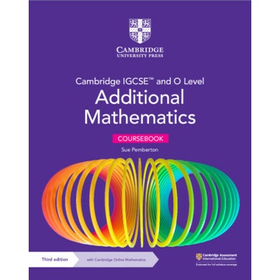 Cambridge IGCSE™ and O Level Additional Mathematics Coursebook with Cambridge Online Mathematics (2 Years' Access)