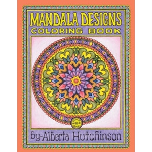 Mandalas Coloring Book No. 10: 40 New Intricate Round Mandala Designs | Alberta Hutchinson (ISBN: 9781547281558)