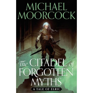 Citadel of Forgotten Myths | Michael Moorcock (2023)