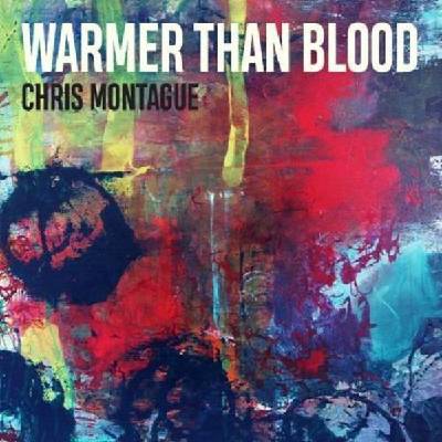 Chris Montague - Warmer Than Blood (Limited Edition) (180 g) (LP) (0630808828706)