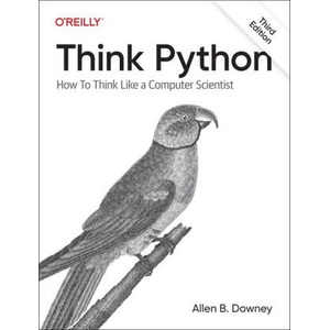 Think Python | Allen B. Downey (ISBN: 9781098155438)