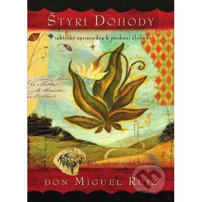 Štyri dohody - Ilustrované vydanie - Miguel Ruiz