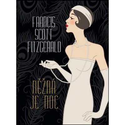 Něžná je noc - Francis Scott Fitzgerald
