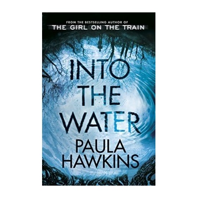 Into the Water Paula Hawkins Hardcover