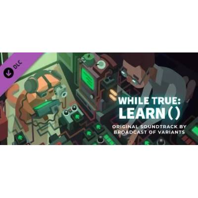 Игра while True: learn() - Soundtrack за PC Steam, Електронна доставка