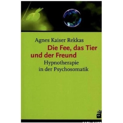 Die Fee, das Tier und der Freund