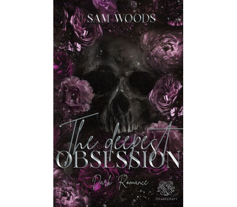 The deepest Obsession - Sam Woods