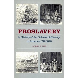 Proslavery | Larry E Tise (1990)