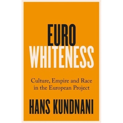 Eurowhiteness Kundnani