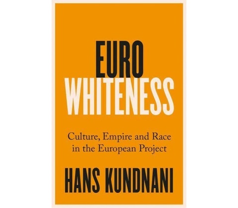 Eurowhiteness Kundnani