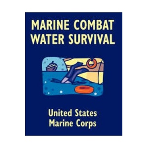 MARINE COMBAT WATER SURVIVAL | United States Marine Corps (ISBN: 9780809515585)