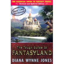 The Tough Guide to Fantasyland: The Essential Guide to Fantasy Travel Jones Diana WynnePaperback