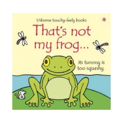 That´s Not My Frog - F. Watt