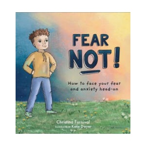 Fear Not: How to Face Your Fear and Anxiety Head on | Katie Dwyer (ISBN: 9781683734833)
