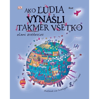 Ako ľudia vynašli takmer všetko