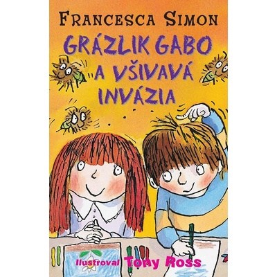 Grázlik Gabo a všivavá invázia - Francesca Simon