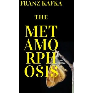 The Metamorphosis: New Edition - The Metamorphosis by Franz Kafka | Franz Kafka (ISBN: 9781679211935)