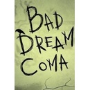 Bad Dream: Coma