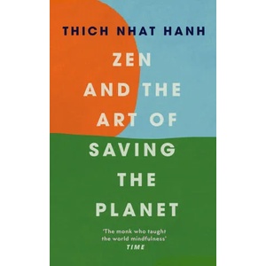Zen and the Art of Saving the Planet (ISBN: 9781846047169)