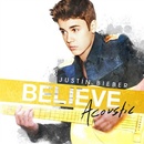 BIEBER JUSTIN: BELIEVE ACOUSTIC, CD