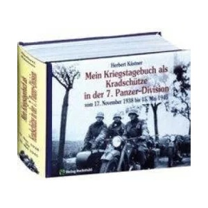 Mein Kriegstagebuch als Kradschütze in der 7. Panzer-Division | Herbert Kästner (2012)