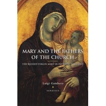 Mary and the Fathers of the Church the Blessed Virgin Mary in Patristic Thought Gambero LuigiPaperback