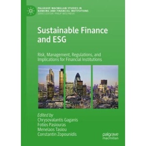 Sustainable Finance and ESG | Chrysovalantis Gaganis, Fotios Pasiouras, Menelaos Tasiou, Constantin Zopounidis (ISBN: 9783031242823)