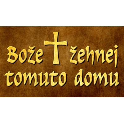 Česvel Bože žehnej tomuto domu (tmavá) (ikona 392) Rozměry cm: C - 16x20cm Požehnání domu - Dřevo