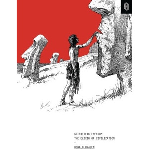 Scientific Freedom: The Elixir of Civilization | BRABEN DONALD W (ISBN: 9780578675916)