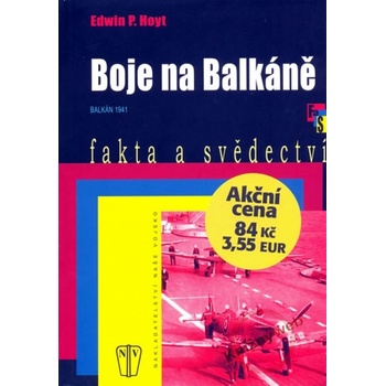 Boje na Balkáně - Edwin P. Hoyt