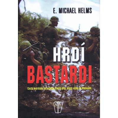 Hrdí bastardi - E. Michael Helms