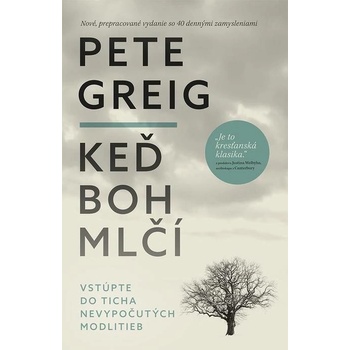 Keď Boh mlčí - Vstúpte do ticha nevypočutých modlitieb