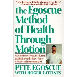 The Egoscue Method of Health Through Motion | Pete Egoscue (ISBN: 9780060924300)