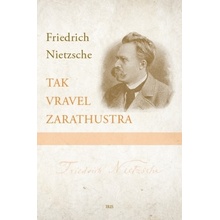 Tak vravel Zarathustra - Friedrich Nietzsche