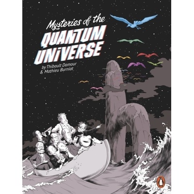 Mysteries of the Quantum Universe - Thibault Damour, Mathieu Burniat ilustrácie