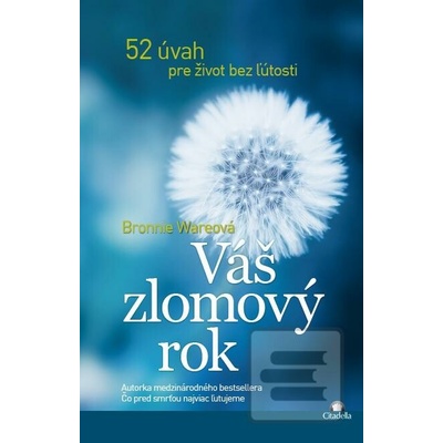 Váš zlomový rok Bronnie Wareová