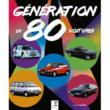GENERATION 80 EN 80 VOITURES | Patrice Verges