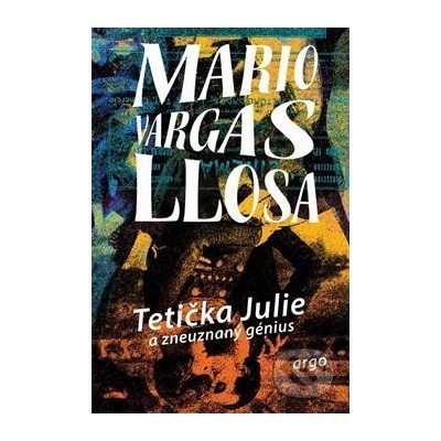 Tetička Julie a zneuznaný génius - Mario Vargas Llosa
