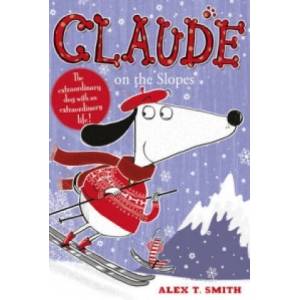 Claude on the Slopes | Alex T Smith (ISBN: 9781444909302)