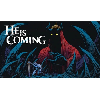 He is Coming